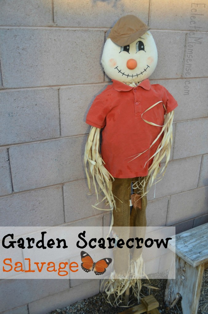 Eclectic Momsense- Salvage your old garden scarecrow and give it new life.