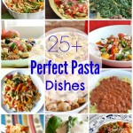 25+ Perfect Pasta Dishes