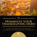 Thanksgiving Heroes Contest hosted by @labreabakery. ad #ThanksgivingHero