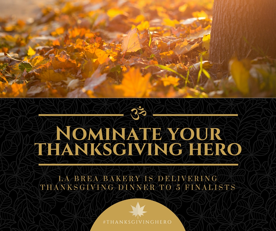 Thanksgiving Heroes Contest hosted by @labreabakery. ad #ThanksgivingHero
