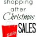 Make the Most of After Christmas Sales - Stock up, save, and shop smart!
